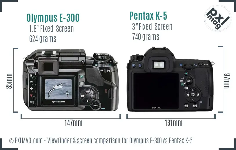 Olympus E-300 vs Pentax K-5 Screen and Viewfinder comparison