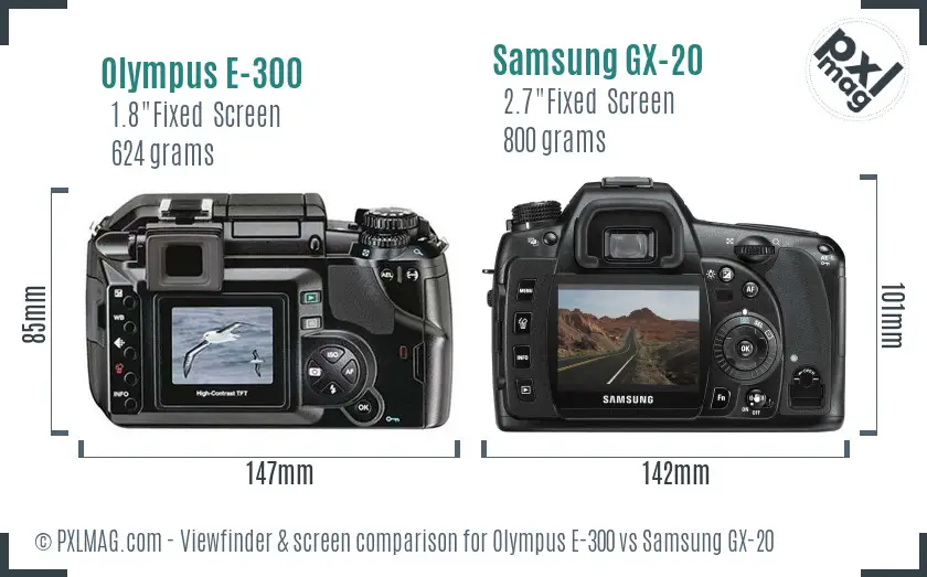 Olympus E-300 vs Samsung GX-20 Screen and Viewfinder comparison