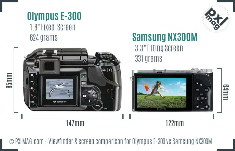 Olympus E-300 vs Samsung NX300M Screen and Viewfinder comparison