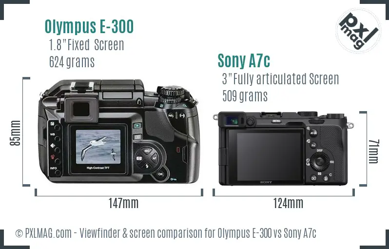 Olympus E-300 vs Sony A7c Screen and Viewfinder comparison