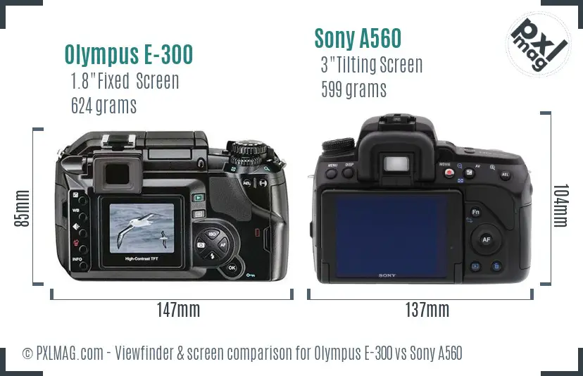 Olympus E-300 vs Sony A560 Screen and Viewfinder comparison
