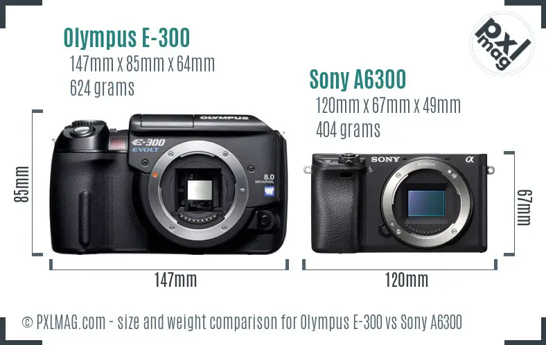 Olympus E-300 vs Sony A6300 size comparison