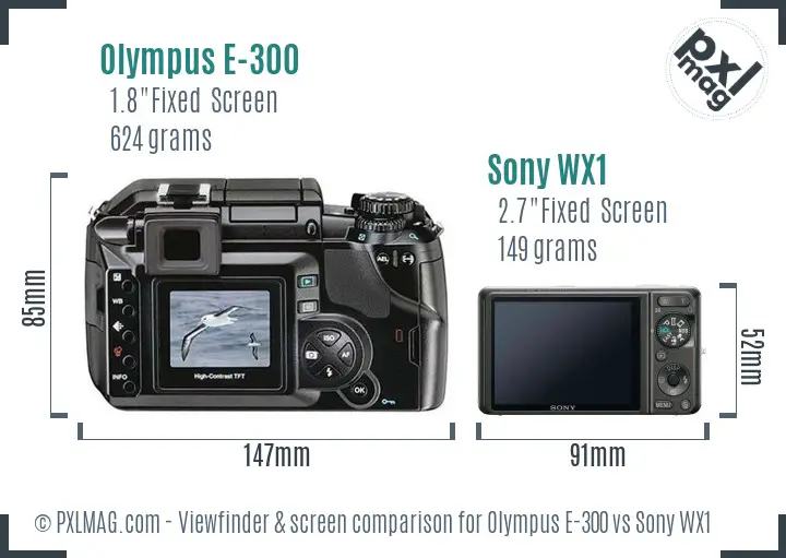 Olympus E-300 vs Sony WX1 Screen and Viewfinder comparison