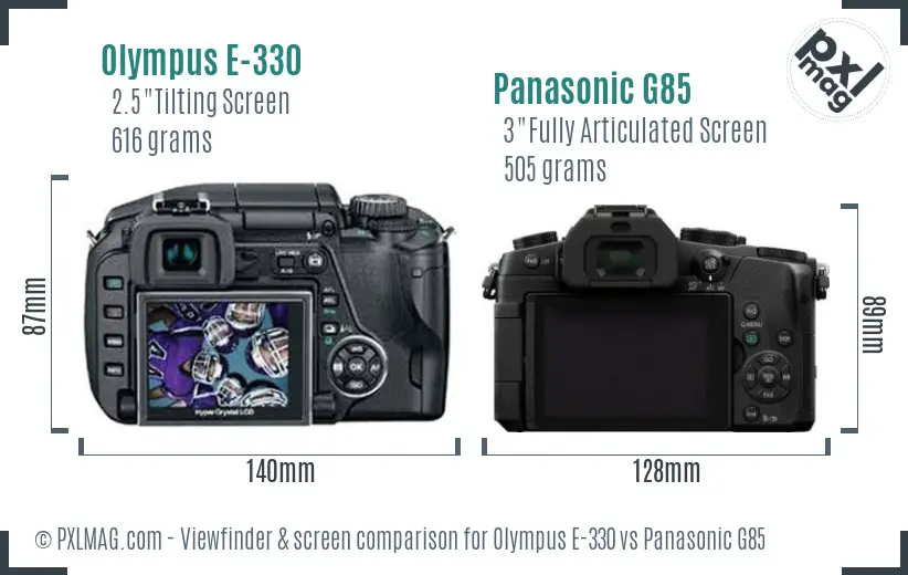Olympus E-330 vs Panasonic G85 Screen and Viewfinder comparison