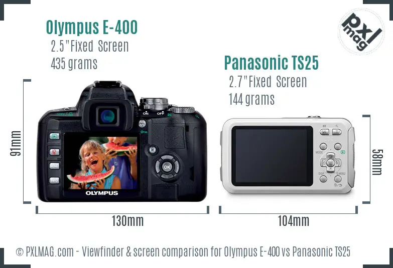 Olympus E-400 vs Panasonic TS25 Screen and Viewfinder comparison