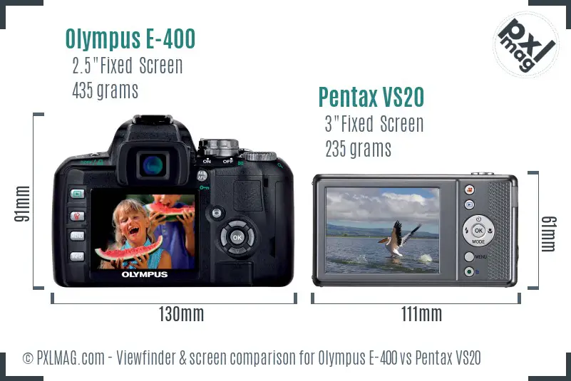 Olympus E-400 vs Pentax VS20 Screen and Viewfinder comparison