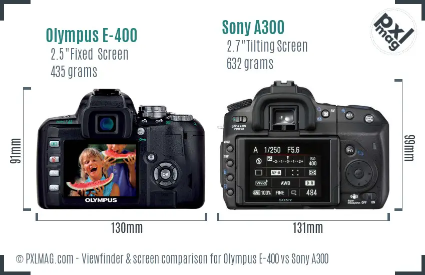 Olympus E-400 vs Sony A300 Screen and Viewfinder comparison