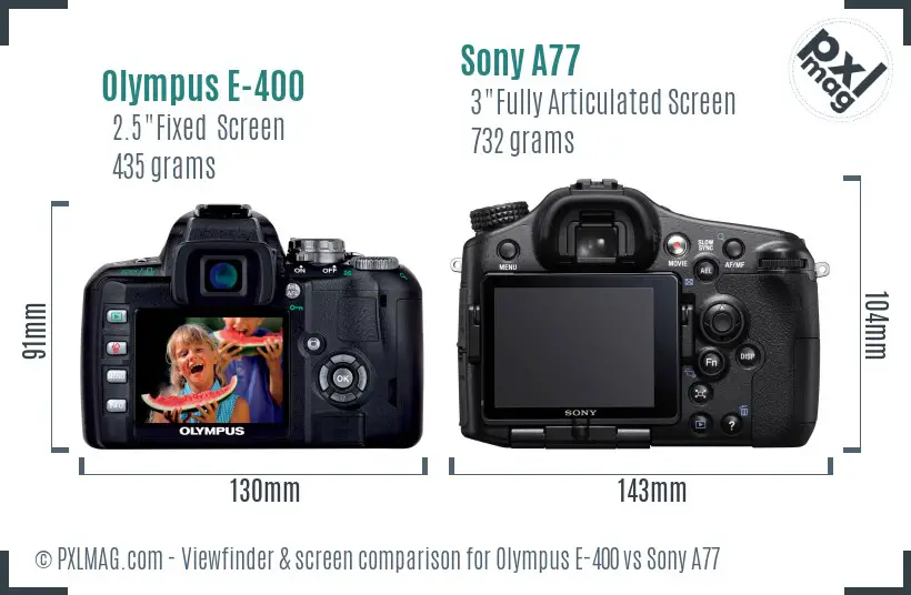 Olympus E-400 vs Sony A77 Screen and Viewfinder comparison Olympus E-400 vs Sony A77 Screen and Viewfinder comparison