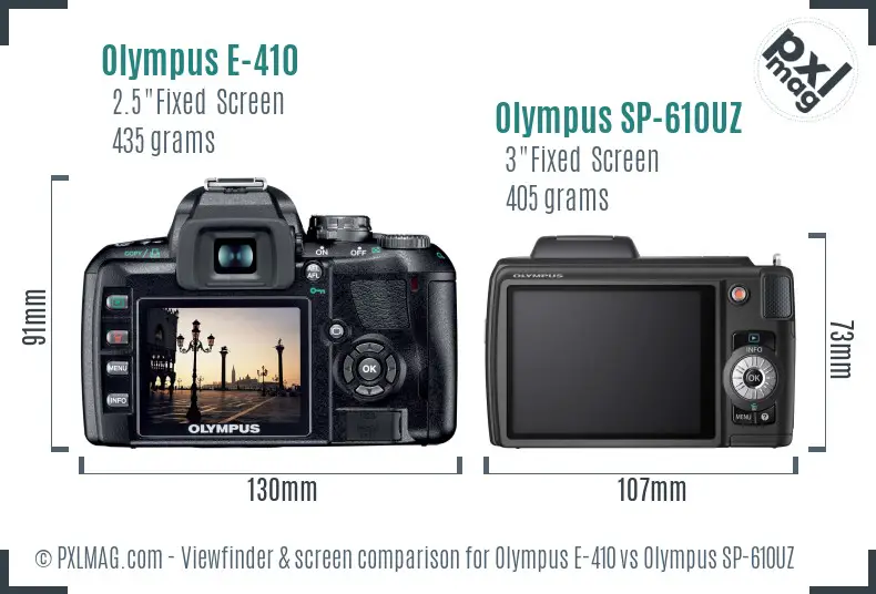 Olympus E-410 vs Olympus SP-610UZ Screen and Viewfinder comparison