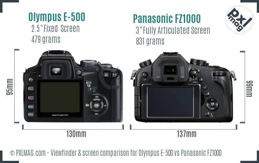 Olympus E-500 vs Panasonic FZ1000 Screen and Viewfinder comparison