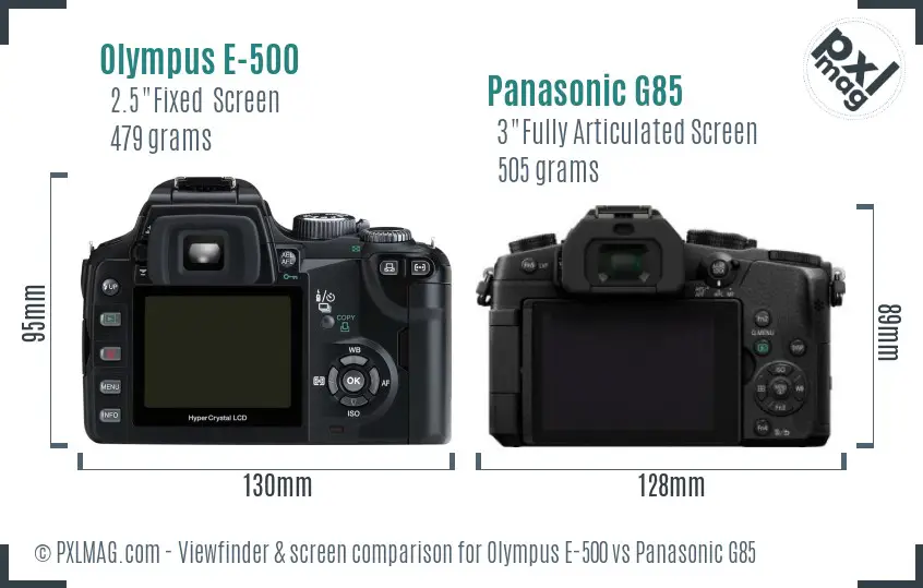Olympus E-500 vs Panasonic G85 Screen and Viewfinder comparison