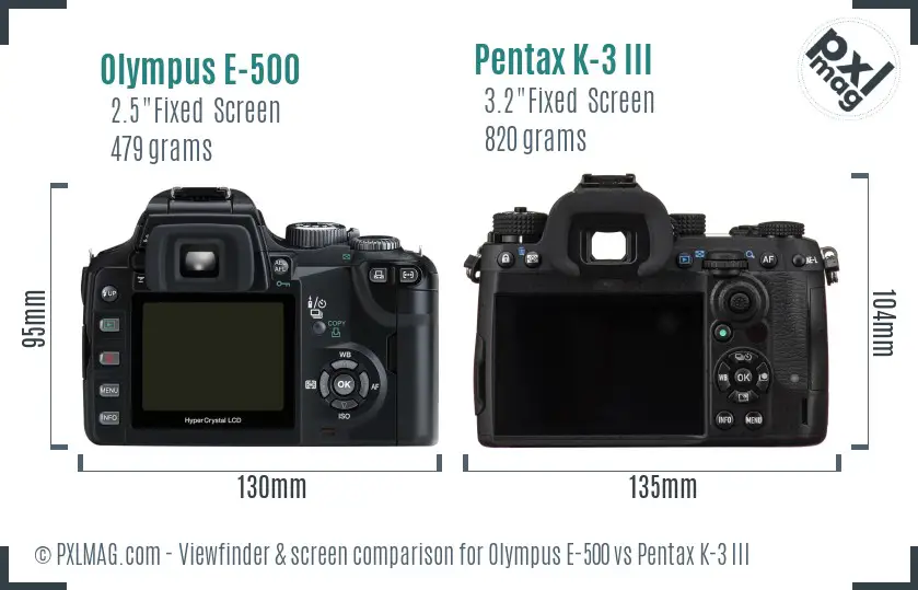 Olympus E-500 vs Pentax K-3 III Screen and Viewfinder comparison