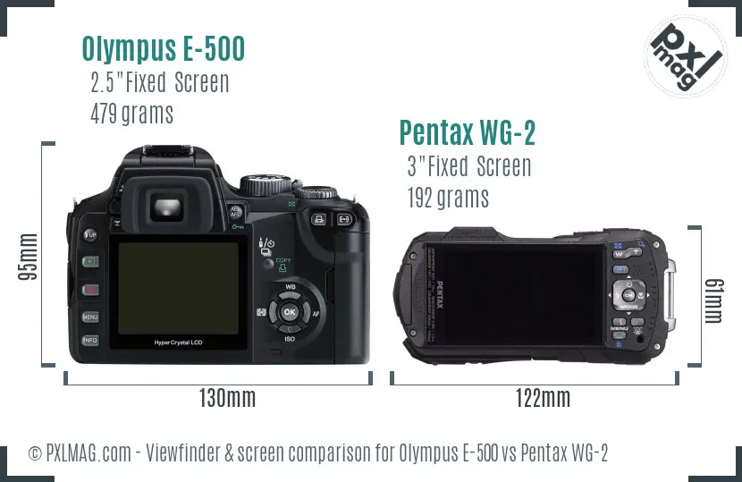 Olympus E-500 vs Pentax WG-2 Screen and Viewfinder comparison