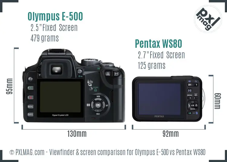 Olympus E-500 vs Pentax WS80 Screen and Viewfinder comparison