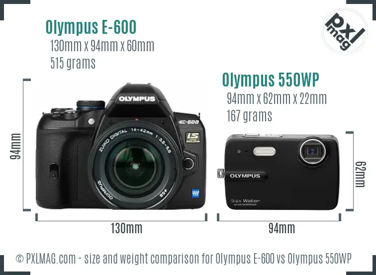 Olympus E-600 vs Olympus 550WP size comparison
