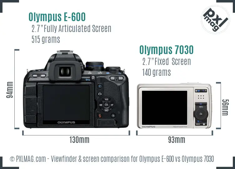 Olympus E-600 vs Olympus 7030 Screen and Viewfinder comparison