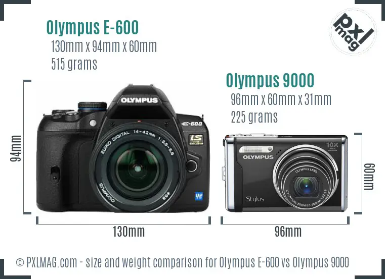 Olympus E-600 vs Olympus 9000 size comparison