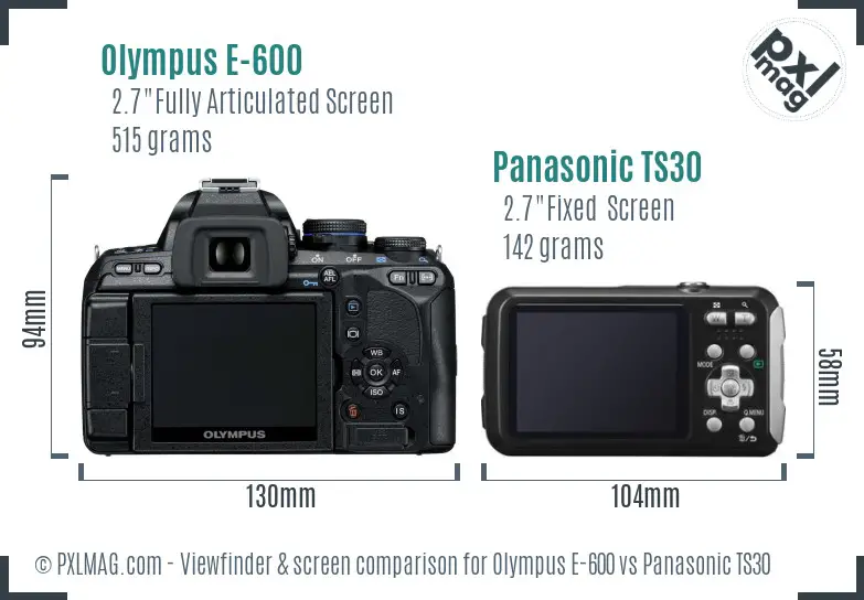 Olympus E-600 vs Panasonic TS30 Screen and Viewfinder comparison