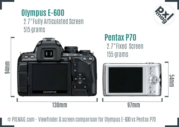 Olympus E-600 vs Pentax P70 Screen and Viewfinder comparison