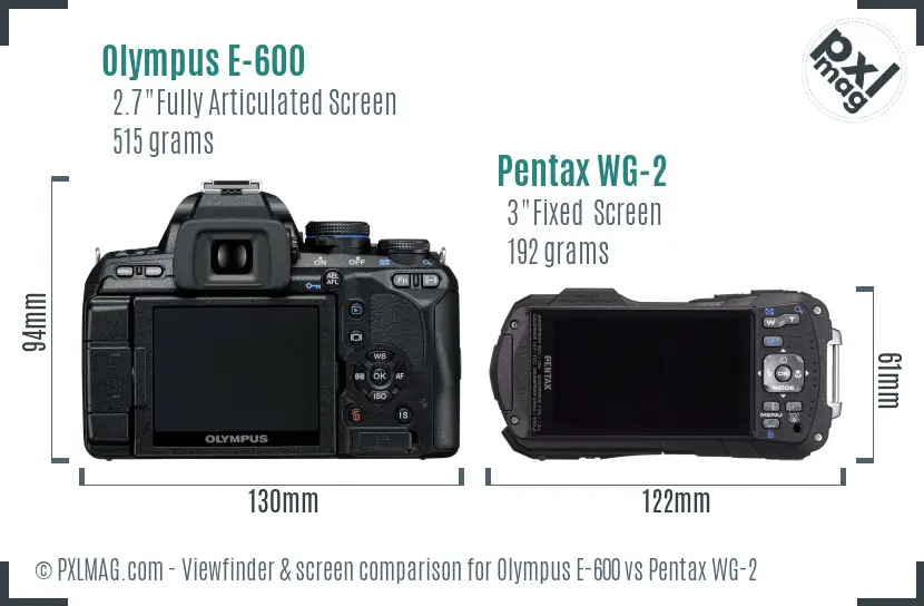 Olympus E-600 vs Pentax WG-2 Screen and Viewfinder comparison