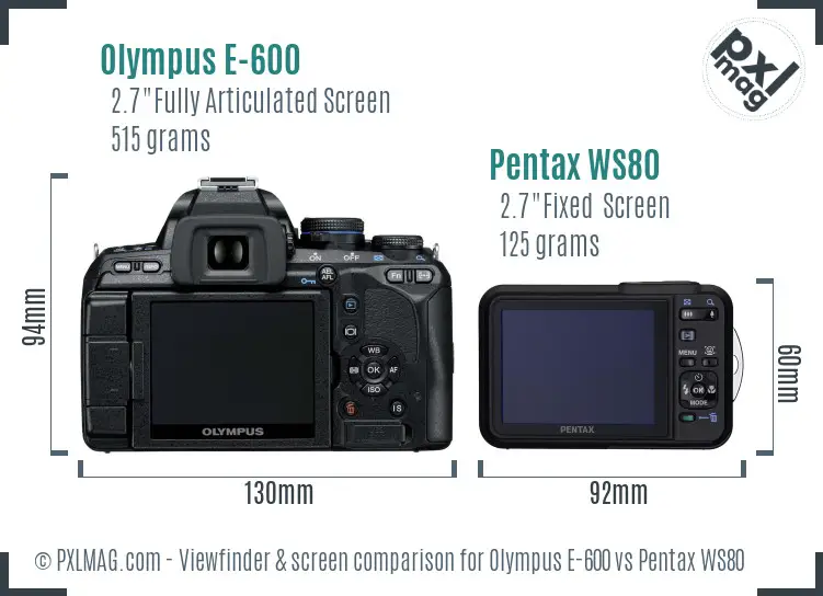 Olympus E-600 vs Pentax WS80 Screen and Viewfinder comparison