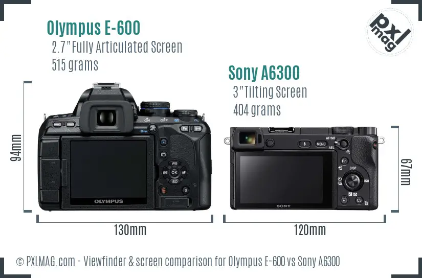 Olympus E-600 vs Sony A6300 Screen and Viewfinder comparison