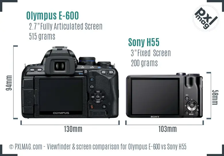 Olympus E-600 vs Sony H55 Screen and Viewfinder comparison