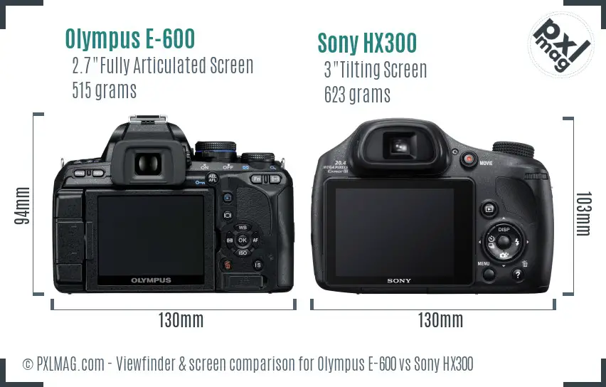 Olympus E-600 vs Sony HX300 Screen and Viewfinder comparison