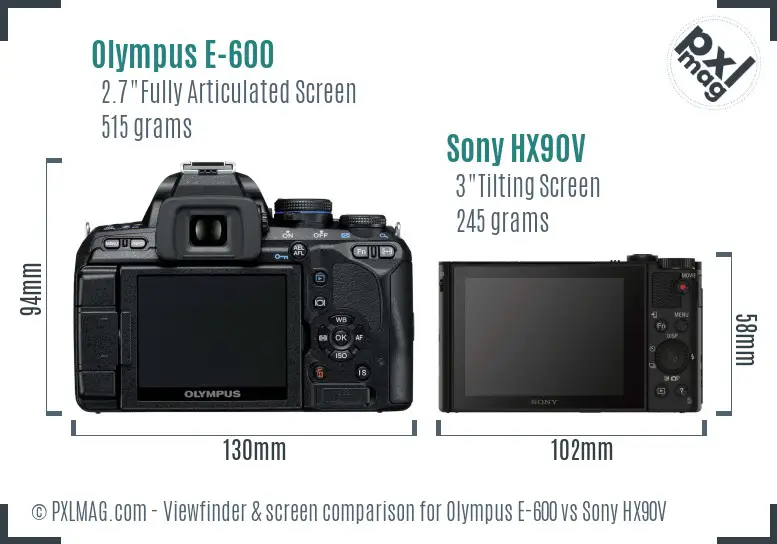 Olympus E-600 vs Sony HX90V Screen and Viewfinder comparison