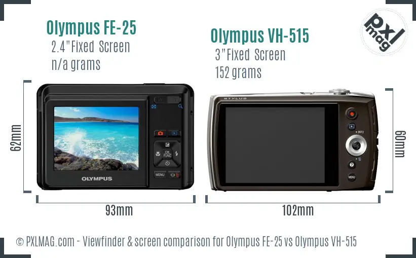 Olympus FE-25 vs Olympus VH-515 Screen and Viewfinder comparison