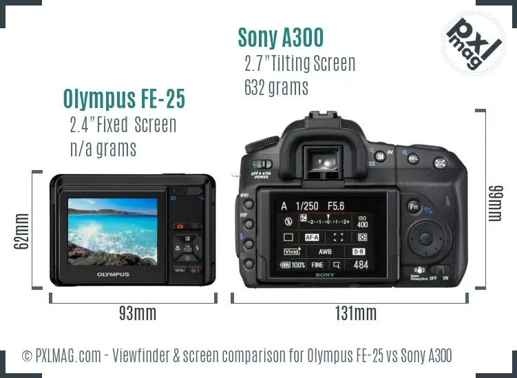 Olympus FE-25 vs Sony A300 Screen and Viewfinder comparison