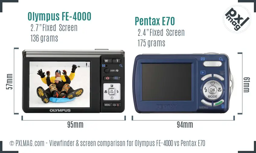 Olympus FE-4000 vs Pentax E70 Screen and Viewfinder comparison