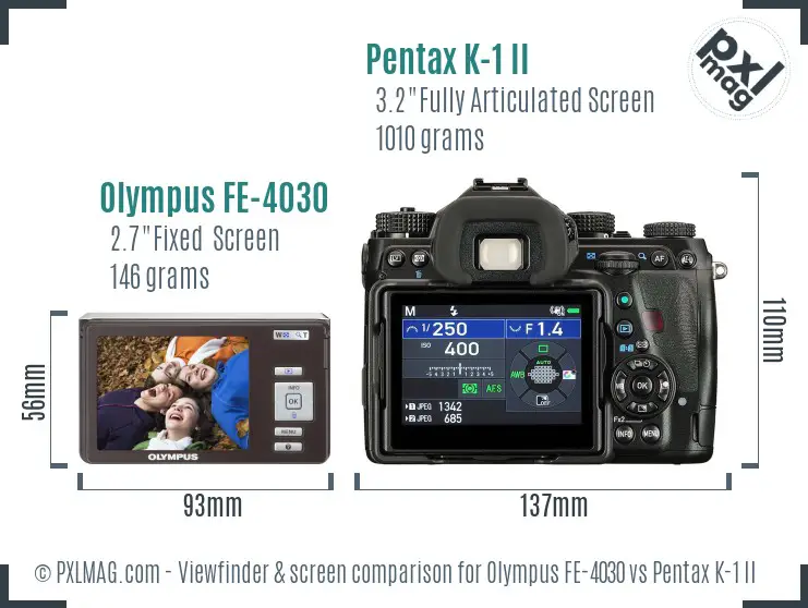 Olympus FE-4030 vs Pentax K-1 II Screen and Viewfinder comparison