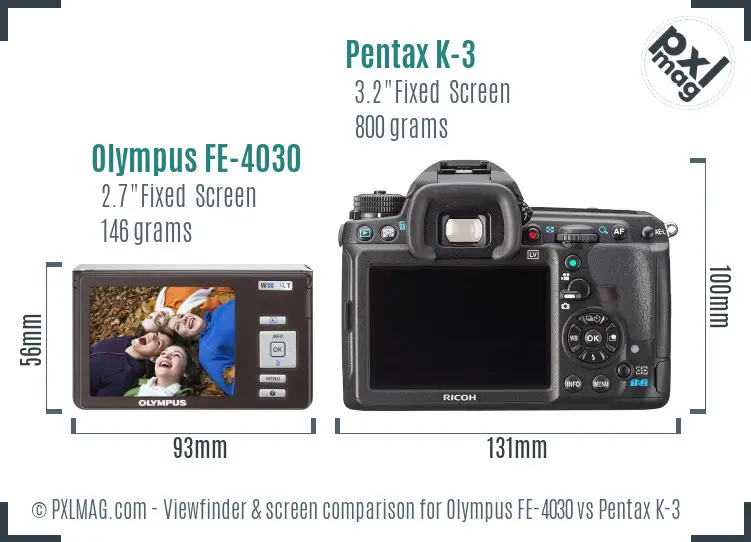 Olympus FE-4030 vs Pentax K-3 Screen and Viewfinder comparison
