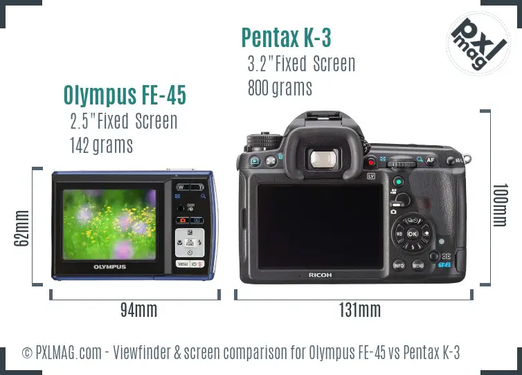 Olympus FE-45 vs Pentax K-3 Screen and Viewfinder comparison