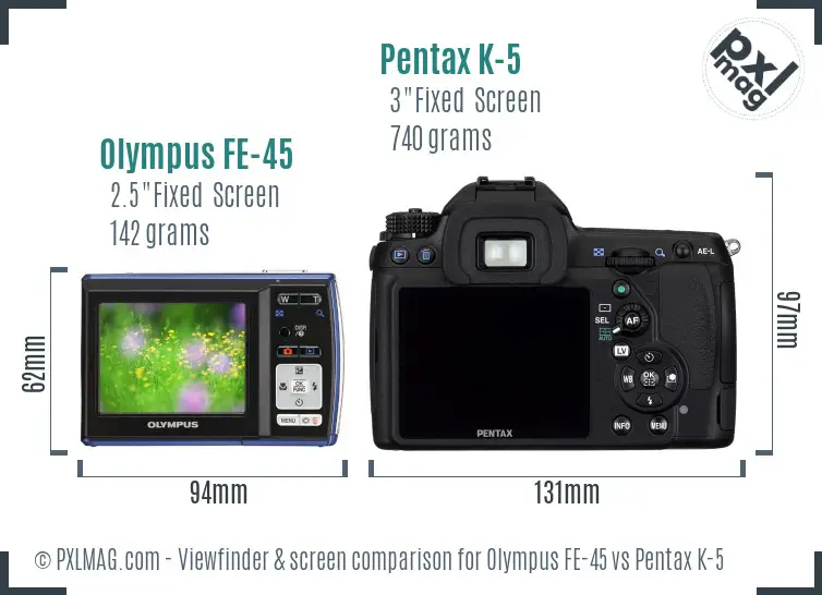 Olympus FE-45 vs Pentax K-5 Screen and Viewfinder comparison