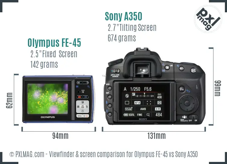 Olympus FE-45 vs Sony A350 Screen and Viewfinder comparison
