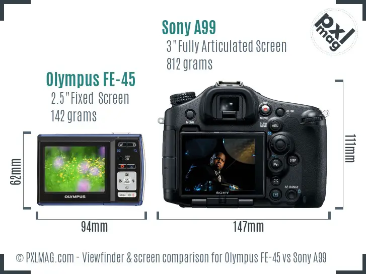 Olympus FE-45 vs Sony A99 Screen and Viewfinder comparison