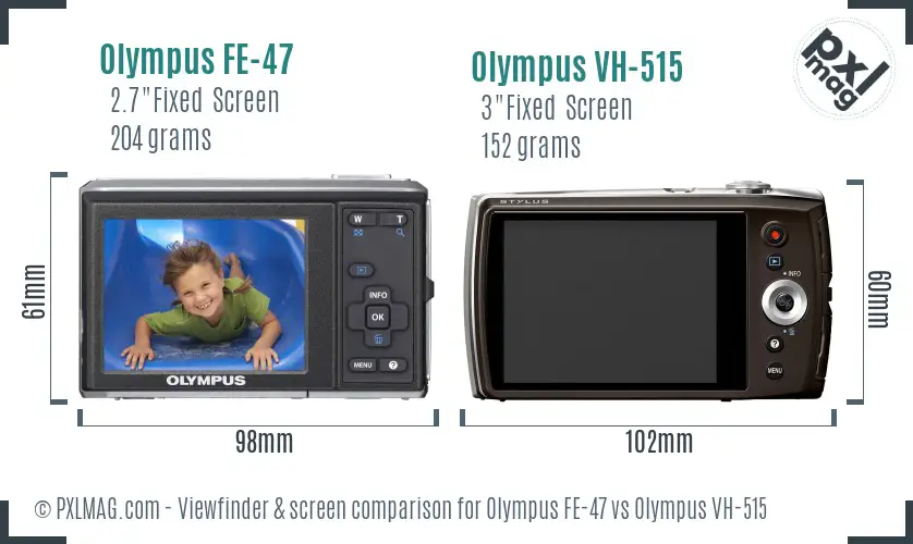 Olympus FE-47 vs Olympus VH-515 Screen and Viewfinder comparison