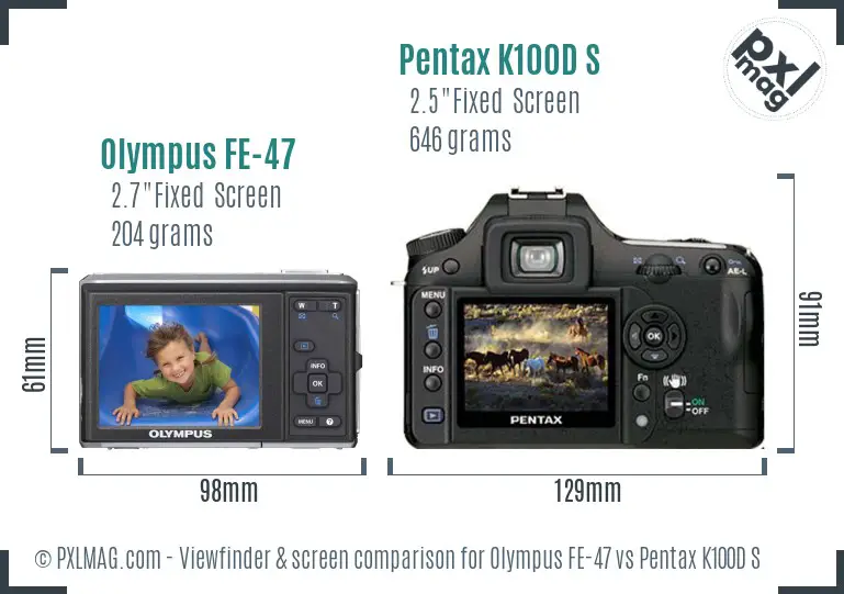 Olympus FE-47 vs Pentax K100D S Screen and Viewfinder comparison