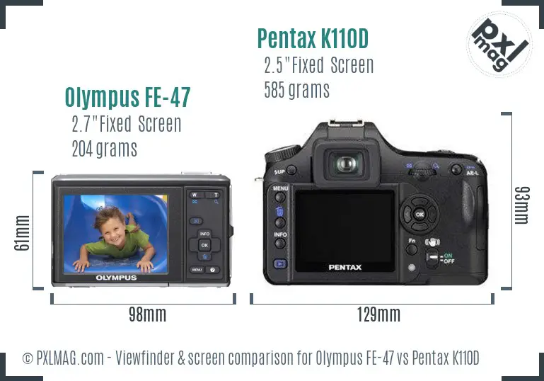 Olympus FE-47 vs Pentax K110D Screen and Viewfinder comparison