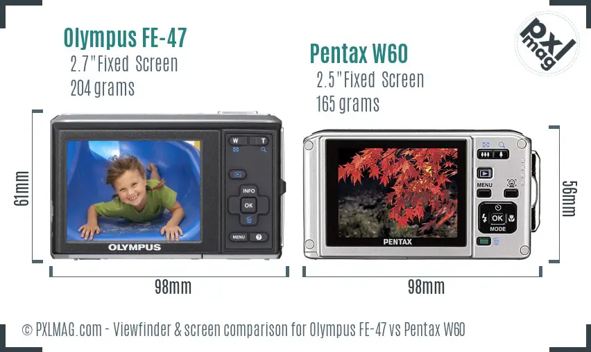 Olympus FE-47 vs Pentax W60 Screen and Viewfinder comparison