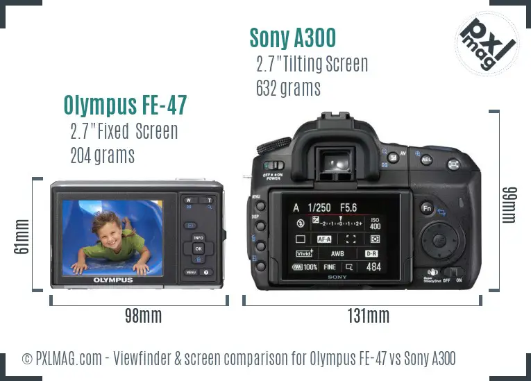 Olympus FE-47 vs Sony A300 Screen and Viewfinder comparison