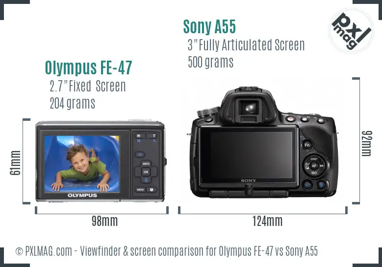 Olympus FE-47 vs Sony A55 Screen and Viewfinder comparison