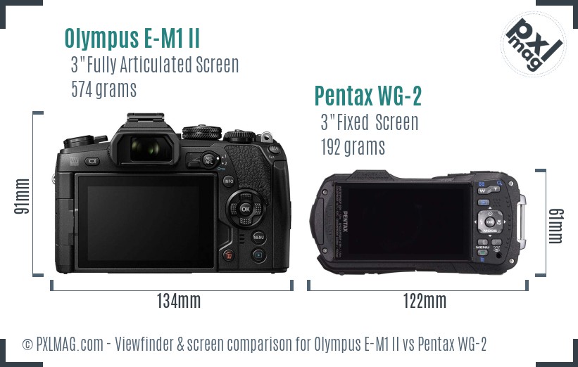 Olympus E-M1 II vs Pentax WG-2 Screen and Viewfinder comparison