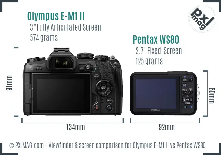 Olympus E-M1 II vs Pentax WS80 Screen and Viewfinder comparison