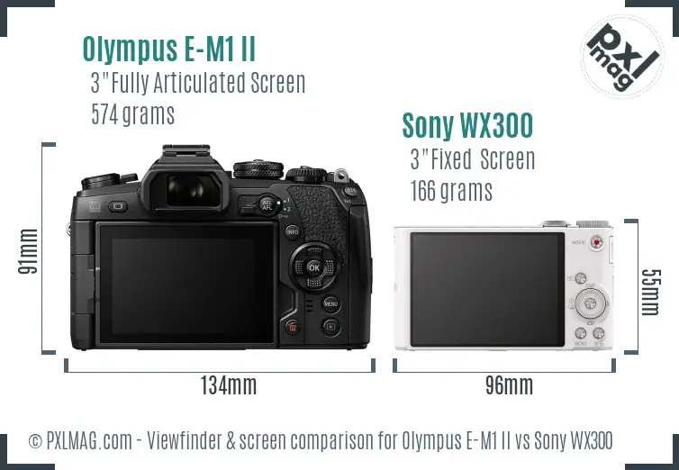 Olympus E-M1 II vs Sony WX300 Screen and Viewfinder comparison