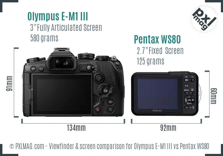 Olympus E-M1 III vs Pentax WS80 Screen and Viewfinder comparison