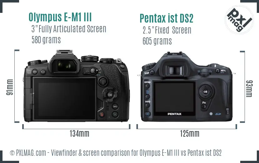 Olympus E-M1 III vs Pentax ist DS2 Screen and Viewfinder comparison