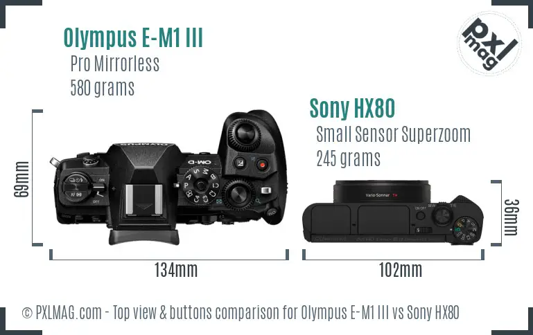 Olympus E-M1 III vs Sony HX80 top view buttons comparison